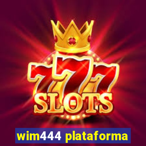 wim444 plataforma